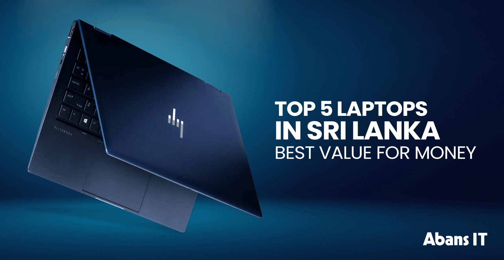 Top 5 Laptops In Sri Lanka - Best Value for Money